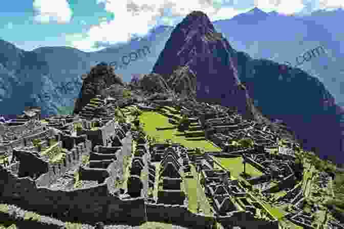 A Panoramic View Of Machu Picchu, A Spectacular Ancient Incan City Perched High In The Peruvian Andes Around The Globe Must See Places In South America: South America Travel Guide For Kids (Children S Explore The World Books)