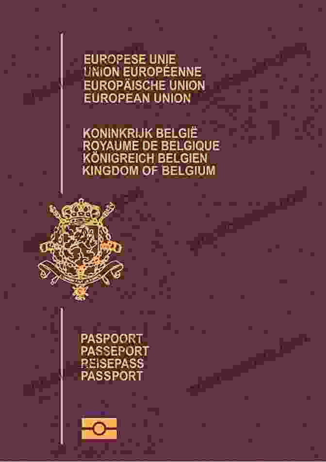 Belgian Passport A Guide To Belgium Residency By Investment 2024: EU/Schengen (A Complete Guide To EU/Non EU Residency By Investment 2024 3)