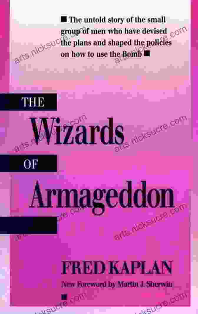 Cover Of The Book 'The Wizards Of Armageddon' By Fred Kaplan The Wizards Of Armageddon (Stanford Nuclear Age Series)