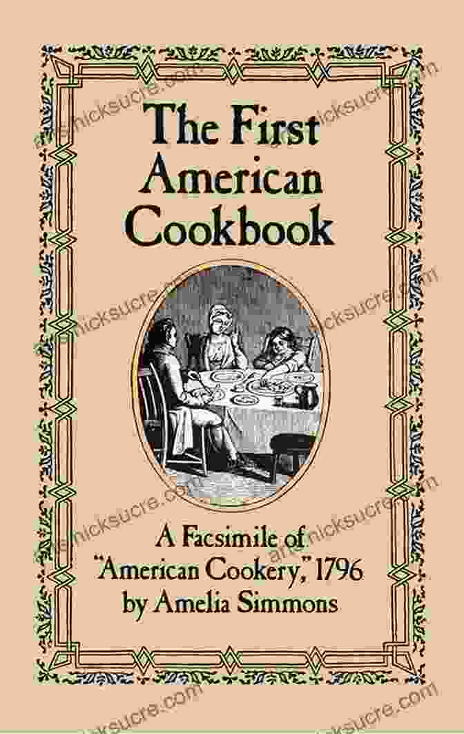 Facsimile Of American Cookery 1796 Cover The First American Cookbook: A Facsimile Of American Cookery 1796