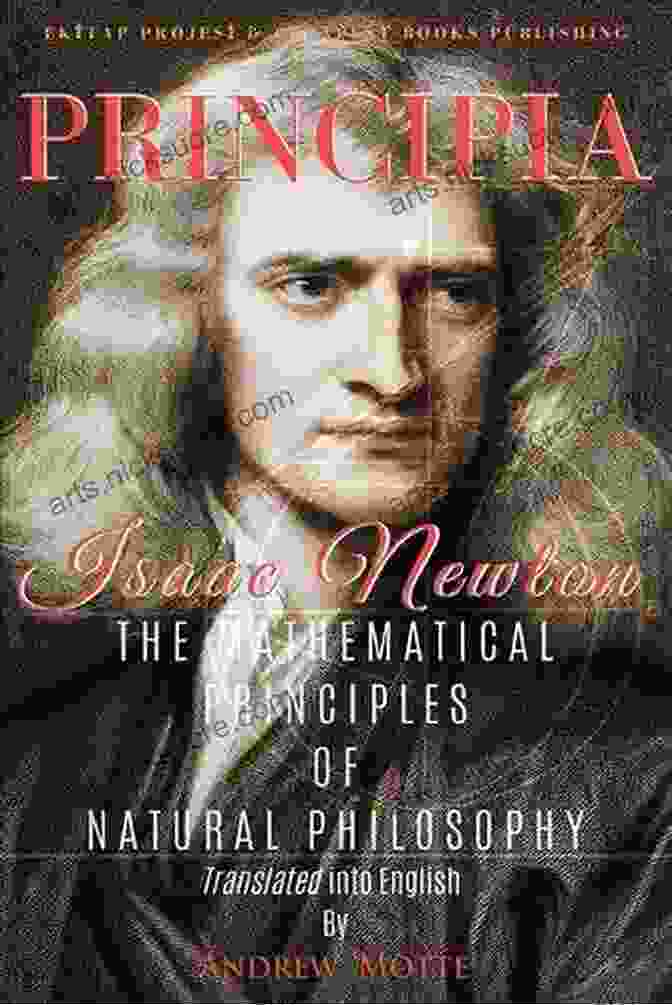 Isaac Newton Contemplating His Work, The Principia Magnificent Principia: Exploring Isaac Newton S Masterpiece