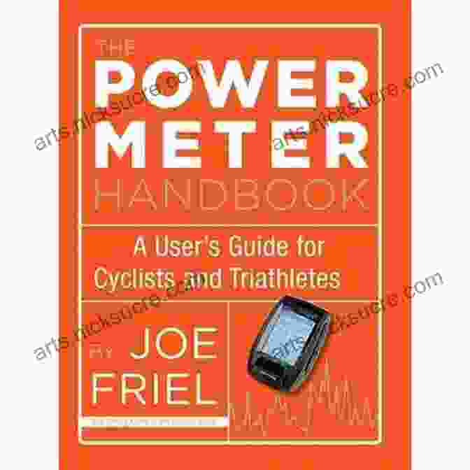 The Power Meter Handbook The Power Meter Handbook: A User S Guide For Cyclists And Triathletes