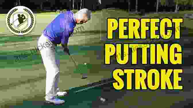 The Putting Stroke Should Be Smooth And Controlled. The Fundamentals Of Putting Valerie Melvin