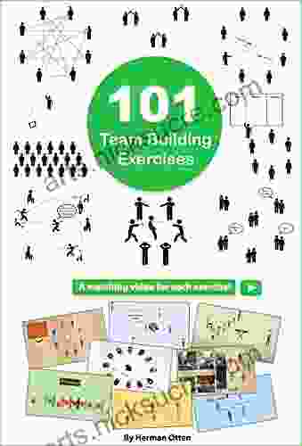 101 Team Building Exercises: To Improve Cooperation and Communication