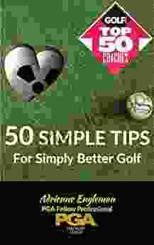 50 SIMPLE TIPS For Simply Better Golf