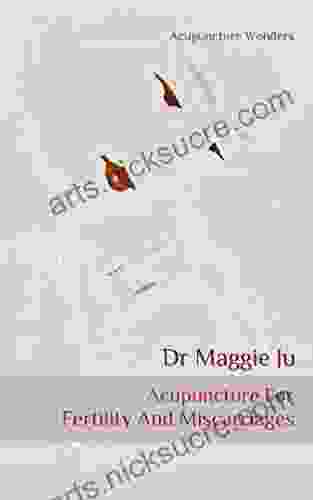 Acupuncture For Fertility And Miscarriages: Acupuncture Wonders