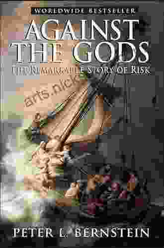 Against The Gods: The Remarkable Story Of Risk