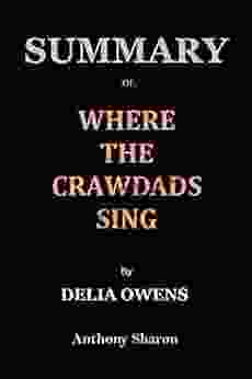 SUMMARY Of Where The Crawdads Sing By DELIA OWENS