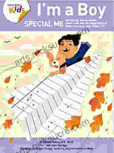 I m a Boy Special Me (Ages 5 7): Anatomy For Kids Introduces Boy Anatomy Importance Of Protecting His Body And Pre Puberty Lessons 2nd Edition (2024) (I m a Boy 1)