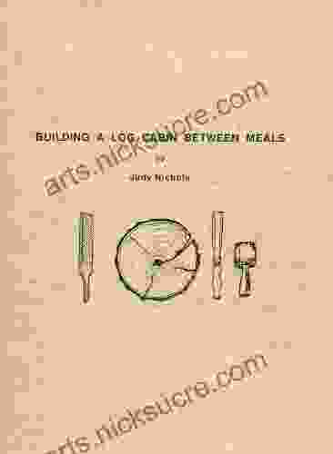 Building A Log Cabin Between Meals