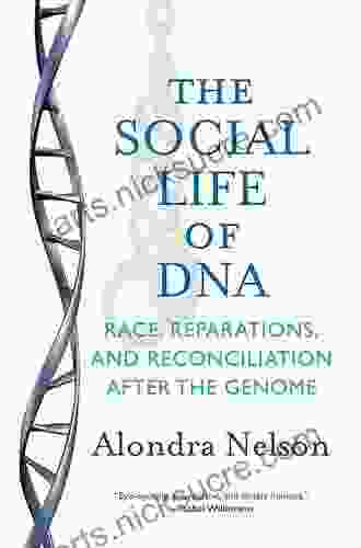 The Social Life of DNA: Race Reparations and Reconciliation After the Genome