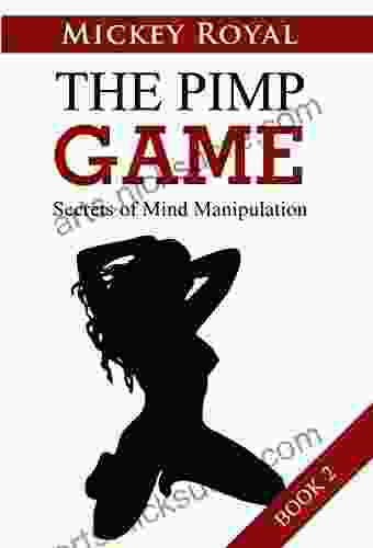 The Pimp Game: Secrets of Mind Manipulation (Book 2)