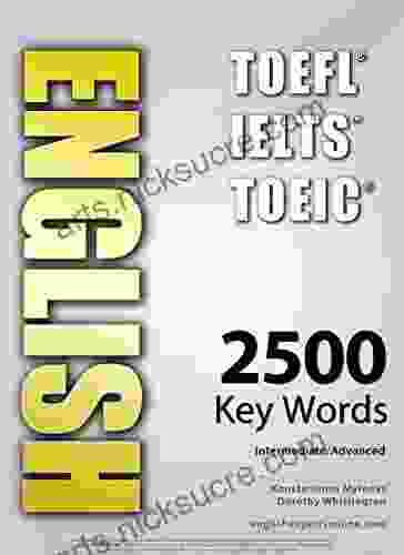 ENGLISH (TOEFL TOEIC IELTS) 2500 Key Words Interactive Quiz + Flash Cards + Online Intermediate/Advanced A powerful method to learn the vocabulary you need