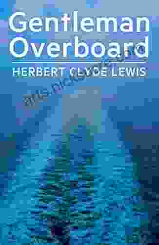 Gentleman Overboard Herbert Clyde Lewis