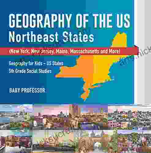 Geography Of The US Northeast States New York New Jersey Maine Massachusetts And More) Geography For Kids US States 5th Grade Social Studies