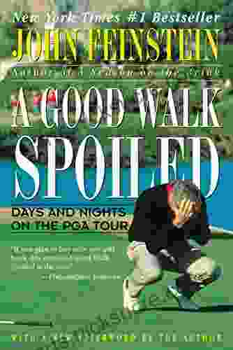 A Good Walk Spoiled: Days And Nights On The PGA Tour