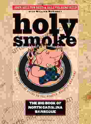 Holy Smoke: The Big Of North Carolina Barbecue