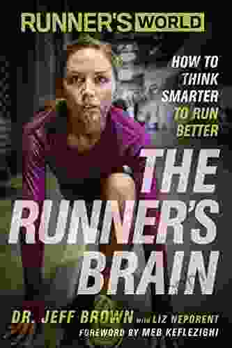 Runner S World The Runner S Brain: How To Think Smarter To Run Better