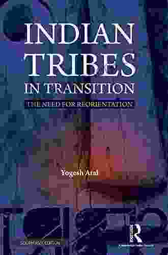 Indian Tribes In Transition: The Need For Reorientation