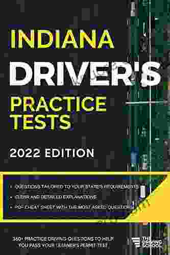 Indiana Driver s Practice Tests: +360 Driving Test Questions To Help You Ace Your DMV Exam (Practice Driving Tests)