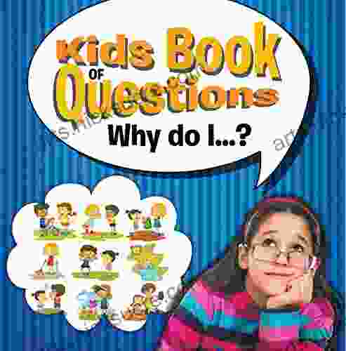 Kids of Questions Why do I ?: Trivia for Kids of All Ages