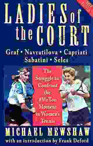 Ladies Of The Court: The Struggle To Confront The #MeToo Moment In Women S Tennis