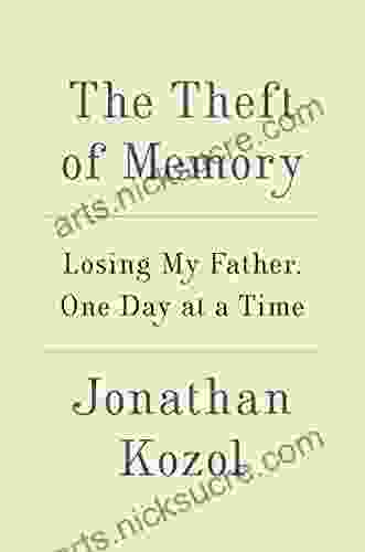 The Theft of Memory: Losing My Father One Day at a Time