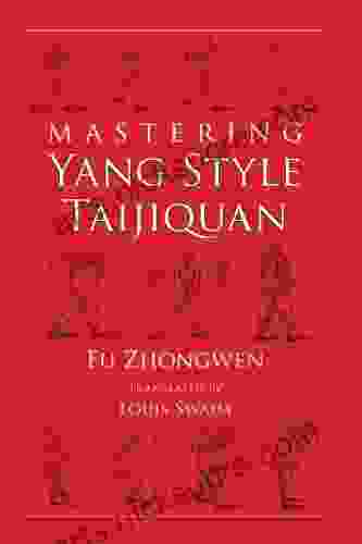 Mastering Yang Style Taijiquan Zhongwen Fu