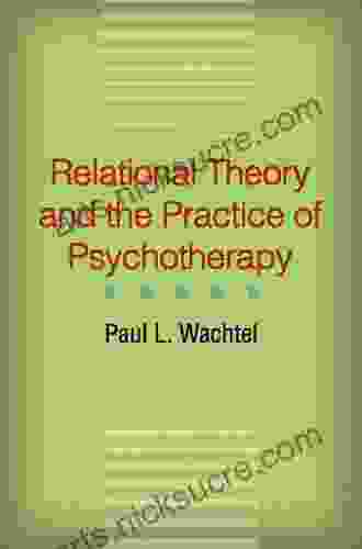 Relational Theory And The Practice Of Psychotherapy