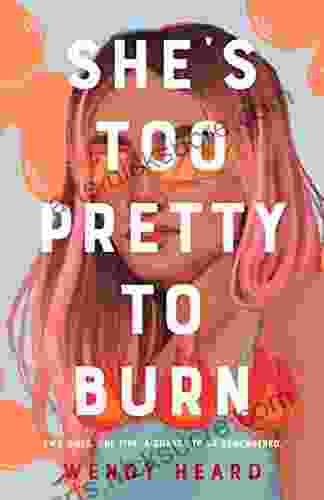 She S Too Pretty To Burn