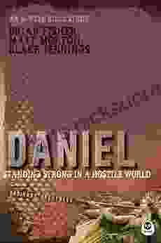 Daniel: Standing Strong in a Hostile World (Ordinary Greatness 2)