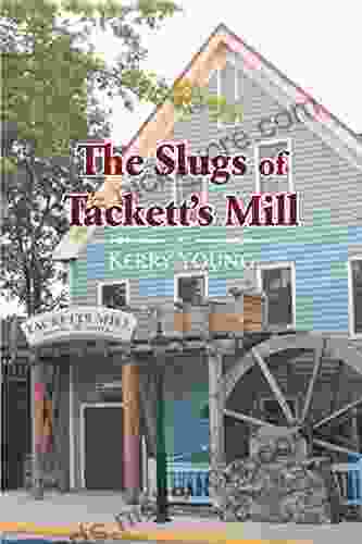 The Slugs Of Tackett S Mill