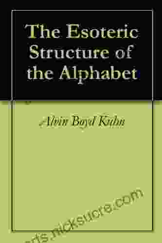 The Esoteric Structure Of The Alphabet