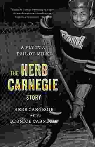 A Fly In A Pail Of Milk: The Herb Carnegie Story