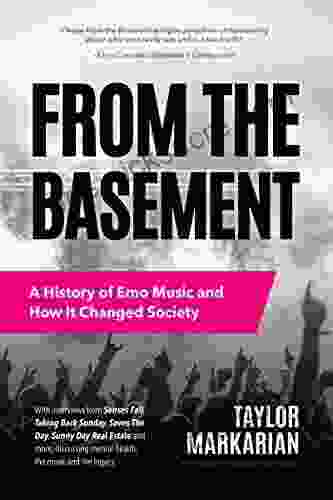 From the Basement: A History of Emo Music and How It Changed Society (Music History and Punk Rock for Fans of Everybody Hurts Smash and Nothing Feels Good)