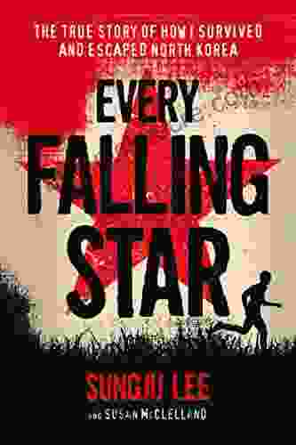 Every Falling Star: The True Story Of How I Survived And Escaped North Korea