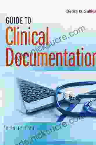 Guide to Clinical Documentation Debra D Sullivan