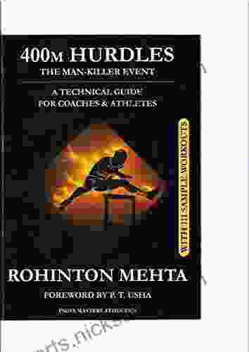 400m Hurdles: The Man Killer Event: A Technical Guide For Coaches Athletes