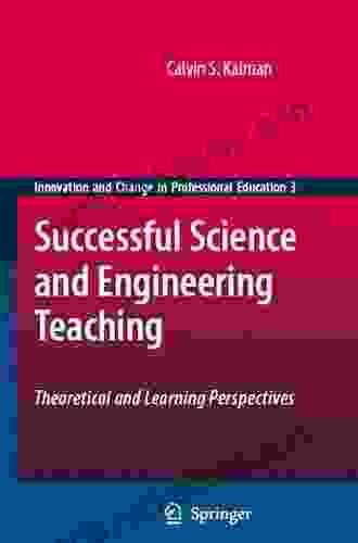 Successful Science and Engineering Teaching: Theoretical and Learning Perspectives (Innovation and Change in Professional Education 16)