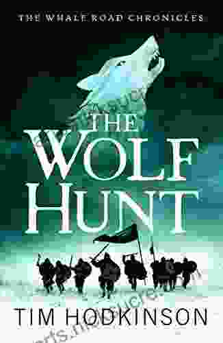 The Wolf Hunt: A fast paced action packed historical fiction novel (The Whale Road Chronicles 3)