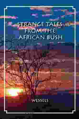 Strange Tales From The African Bush