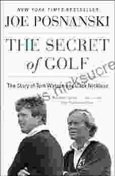 The Secret of Golf: The Story of Tom Watson and Jack Nicklaus