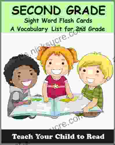 Second Grade Sight Word Flash Cards: A Vocabulary List Of 46 Sight Words For 2nd Grade (Teach Your Child To Read 4)